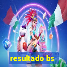 resultado bs